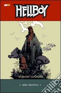 Non Perdere Strani luoghi. Hellboy. Vol. 6