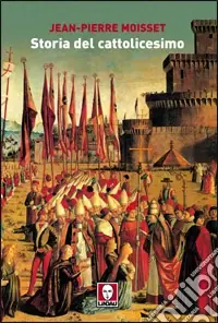 Storia del cattolicesimo Direttamente Dal Produttore
