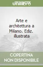 Arte e architettura a Milano. Ediz. illustrata Di Tendenza