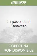 Solo Oggi La passione in Canavese