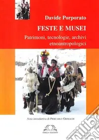 Ordina Subito Feste e musei, patrimoni e archivi etnografici