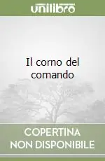 Prezzo Scontato Il corno del comando