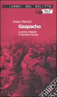 Gazpacho. La prima indagine di Manfredi Altavilla Consegna Rapida