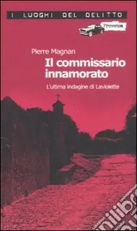 Il commissario innamorato. L‘ultima indagine di Laviolette Sconto