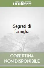 Segreti di famiglia Quantità Limitata