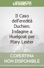Il Caso dell‘eredità Duchien. Indagine a Huelgoat per Mary Lester Spedizione Espresso