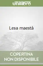 Lesa maestà Esclusivo
