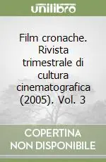 Ordina Subito Film cronache. Rivista trimestrale di cultura cinematografica (2005). Vol. 3