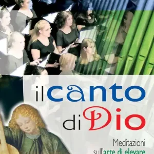 Economico Il canto di Dio. Meditazioni sull‘arte di elevare un canto a Dio