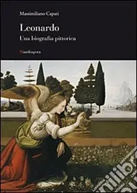 Compra Online Leonardo. Una biografia pittorica. Ediz. illustrata