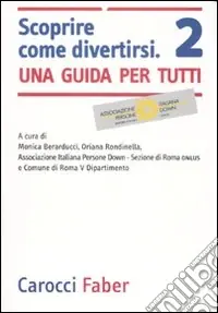 Offerta Speciale Scoprire come divertirsi. Una guida per tutti. Ediz. illustrata