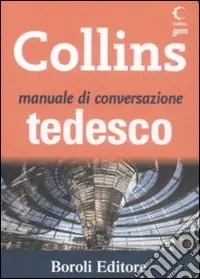 Manuale di conversazione tedesco. Ediz. bilingue Non Perdere