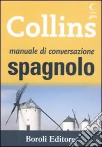 Manuale di conversazione spagnolo. Ediz. bilingue Must-Have