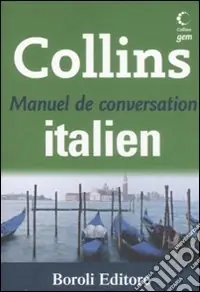Quantità Limitata Manuel de conversation italien. Ediz. bilingue