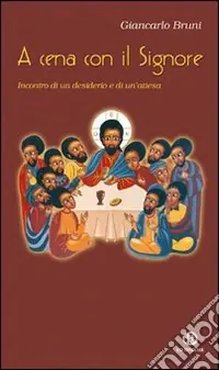 A cena con il Signore Ultima Occasione