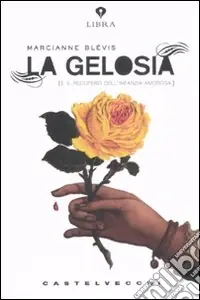 La gelosia e il recupero dell‘infanzia amorosa Offerta
