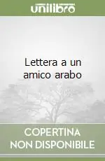 Lettera a un amico arabo Prezzo Scontato