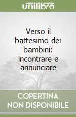 Verso il battesimo dei bambini incontrare e annunciare Compra Oggi Stesso
