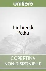 La luna di Pedra Ultime Pezzi