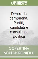 Occasione Dentro la campagna. Partiti, candidati e consulenza politica