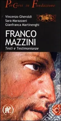 Franco Mazzini. Testi e testimonianze Acquista Ora