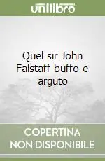 Miglior Prezzo Quel sir John Falstaff buffo e arguto