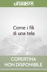 Come i fili di una tela Di Tendenza