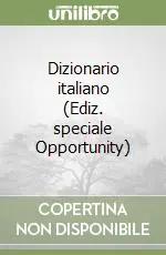 Prezzo Scontato Dizionario italiano (Ediz. speciale Opportunity)