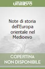 Note di storia dell‘Europa orientale nel Medioevo Prezzo Basso