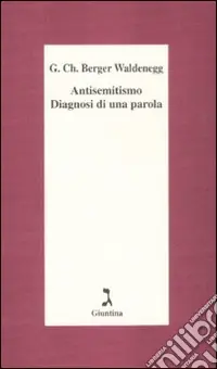 Bestseller Antisemitismo. Diagnosi di una parola