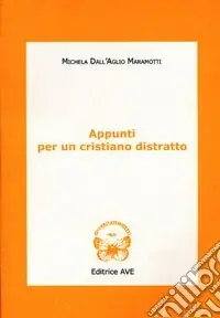 Offerta Limitata Appunti per un cristiano distratto