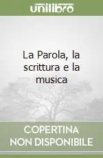 La Parola, la scrittura e la musica Ultimissimo Modello