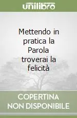 Popolare Mettendo in pratica la Parola troverai la felicità