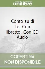 Acquista Ora Conto su di te. Con libretto. Con CD Audio