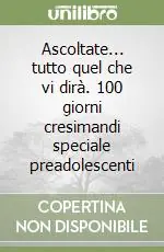 Pagamento Sicuro Ascoltate... tutto quel che vi dirà. 100 giorni cresimandi speciale preadolescenti