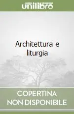 Architettura e liturgia Solo Oggi