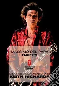 Economico Happy. L‘incredibile avventura di Keith Richards
