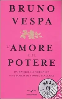 Prezzo Di Fabbrica L‘amore e il potere. Da Rachele a Veronica, un secolo di storia italiana