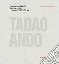 Tadao Ando. Ediz. illustrata. Vol. 2 Offerta Del Giorno