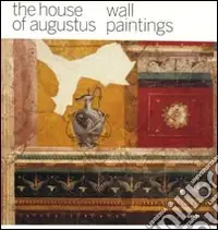 The house of Augustus. Wall paintings. Ediz. illustrata Miglior Prezzo
