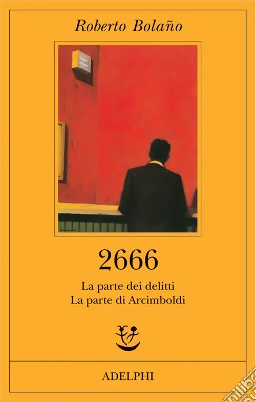 2666. La parte dei delitti-La parte di Arcimboldi Non Perdere