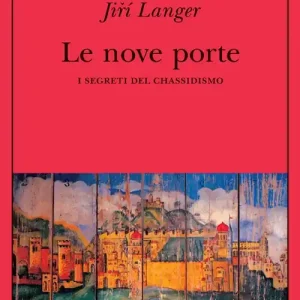 Bestseller Le nove porte. I segreti del chassidismo
