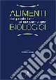 Alimenti biologici dal produttore al consumatore Spedito Oggi