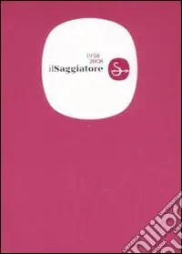 Il Saggiatore 1958-2008 Prezzo Basso