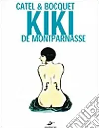 Le avventure di Kiki de Montparnasse Quantità Limitata