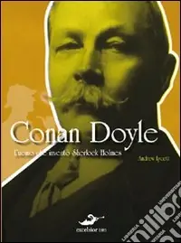 Conan Doyle. L‘uomo che inventò Sherlock Holmes Occasione