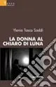 Direttamente Dal Produttore La donna al chiaro di luna