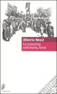 La prossima settimana, forse Acquista Ora