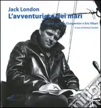 Jack London. L‘avventuriero dei mari Professionale