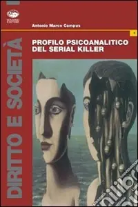 Super Prezzo Profilo psicoanalitico del serial killer